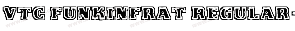 VTC FunkinFrat Regular字体转换